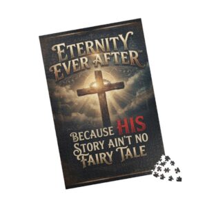 Christian Cross Puzzle - "Eternity Ever After: Because His Story Ain't No Fairy Tale" (110–1014 pcs)